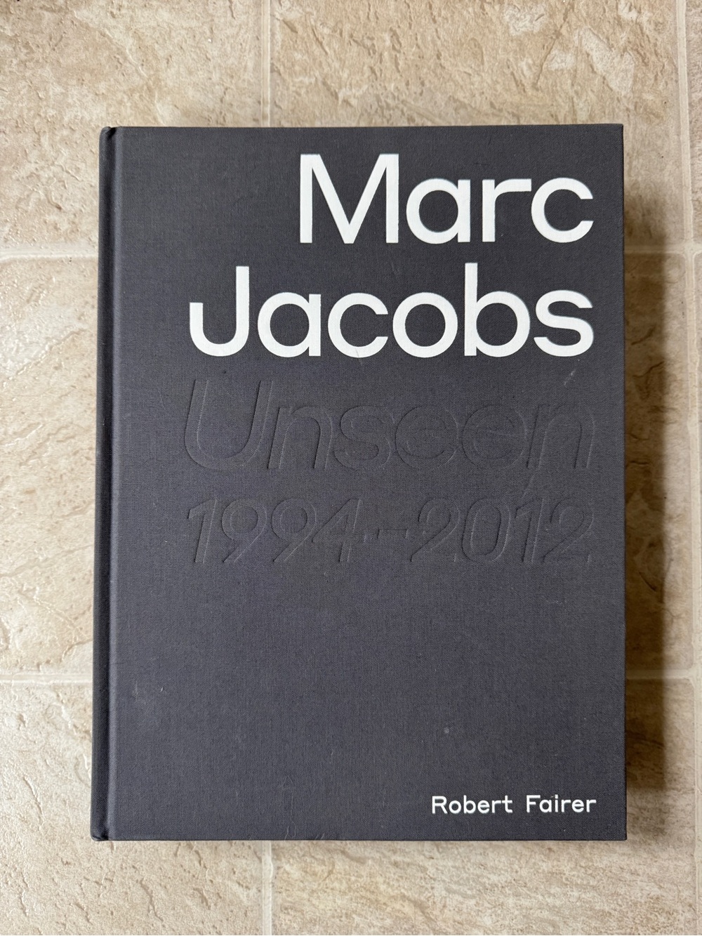 Marc Jacobs Unseen 1994-2012 Hardcover Book